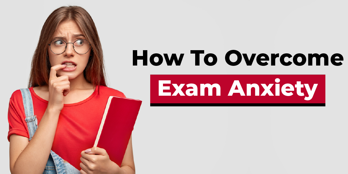 Overcome Exam Anxiety